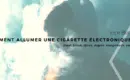 Comment eteindre une cigarette électronique ?